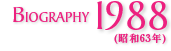 BIOGRAPHY 1988