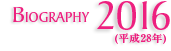 BIOGRAPHY 2016