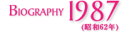 BIOGRAPHY 1987