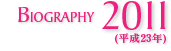 BIOGRAPHY 2011
